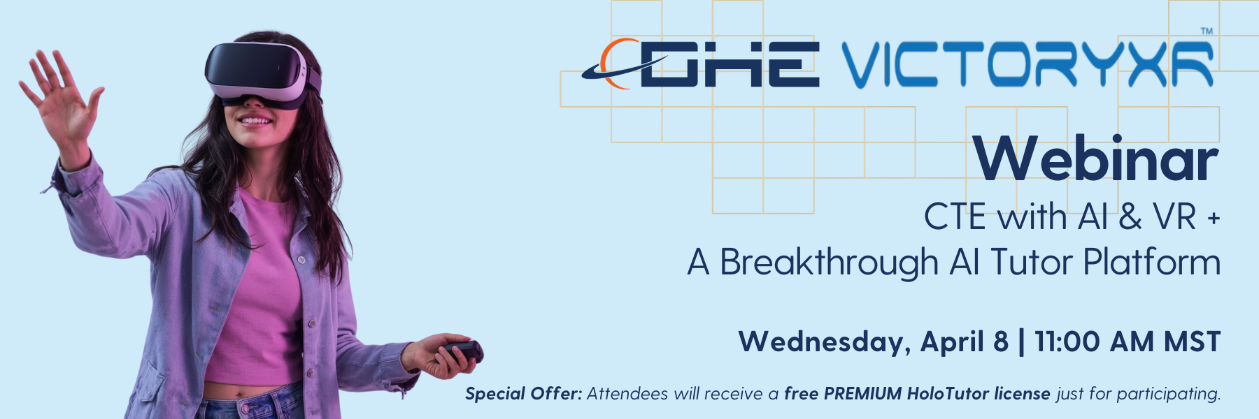 DHE + VictoryXR Webinar – Need to Know: CTE with AI & VR + A Breakthrough AI Tutor Platform, Wednesday April 8, 11:00 AM MST